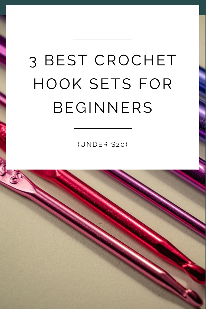 3 Best Crochet Hook Sets for Beginners (Under $20)
